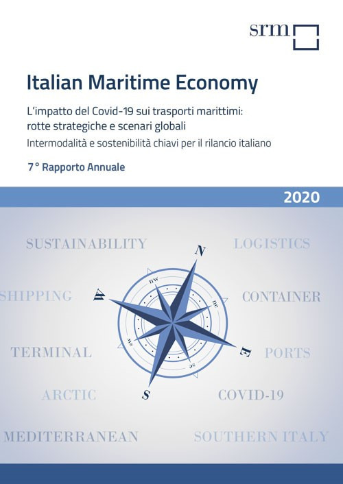 Italian maritime economy. L'impatto del Covid-19 sui trasporti marittimi: rotte strategiche e scenari globali. Intermodalità e sostenibilità chiavi per il rilancio italiano. 7° Rapporto annuale