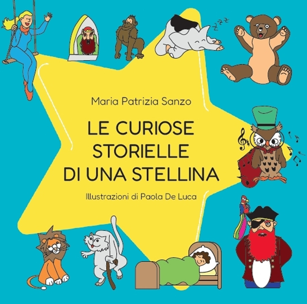 Le curiose storielle di una stellina. Ediz. illustrata