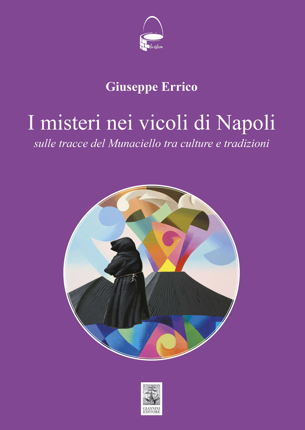 I misteri nei vicoli di Napoli. Sulle tracce del Monaciello tra cultura e tradizioni