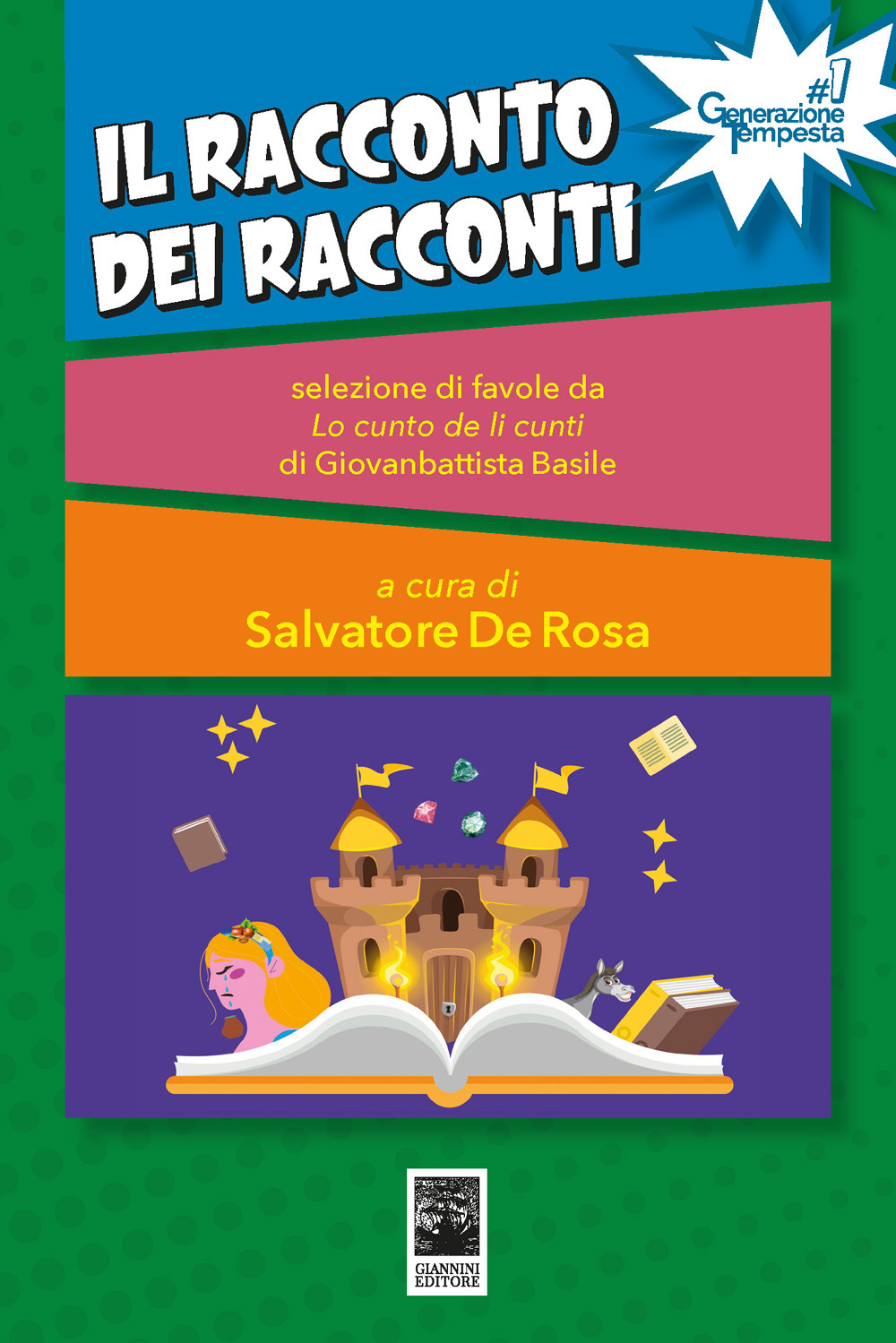 Il racconto dei racconti. Selezione di favole da Lo cunto de li cunti di Giambattista Basile