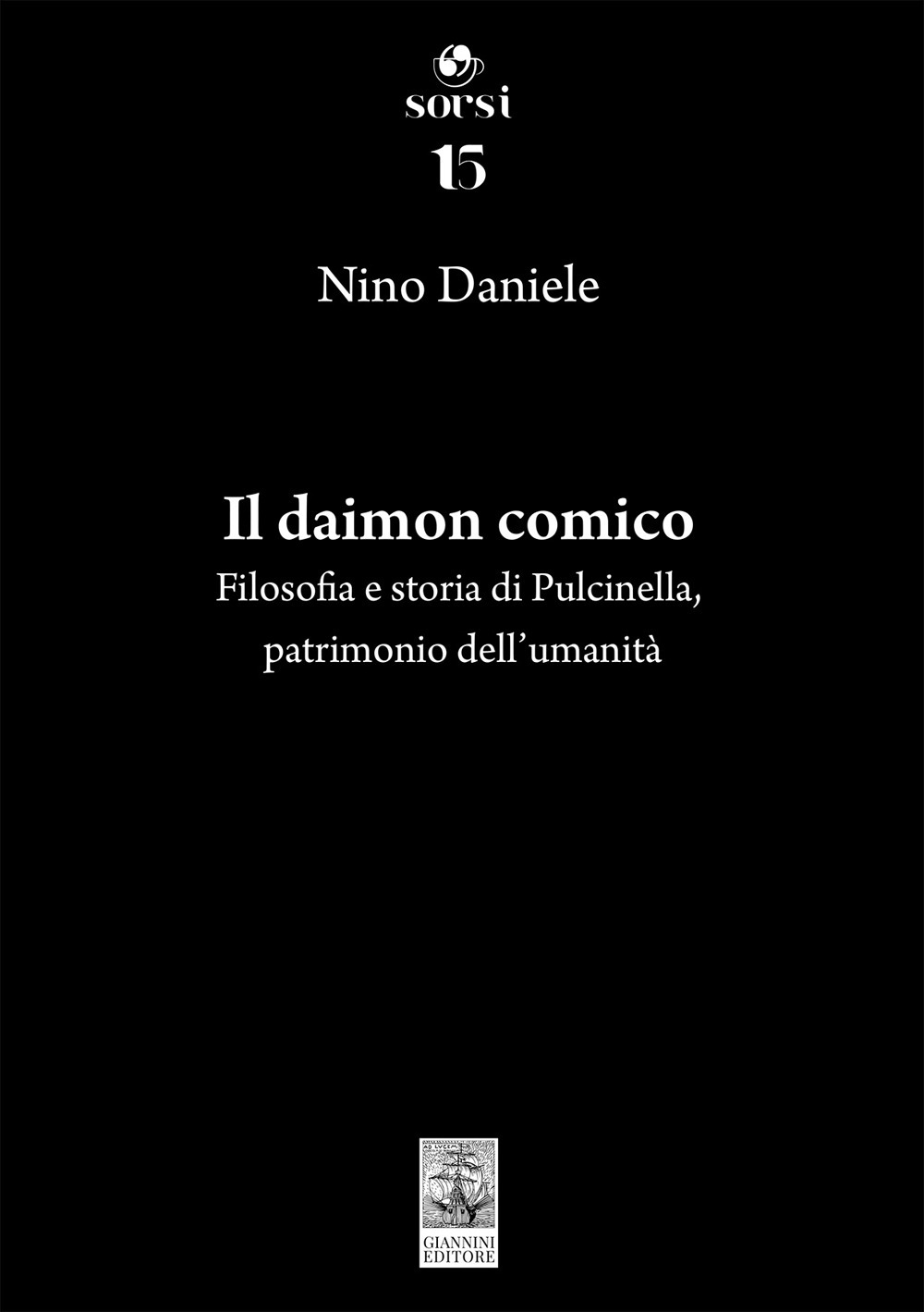 Il daimon comico. Filosofia e storia di Pulcinella, patrimonio dell'umanità