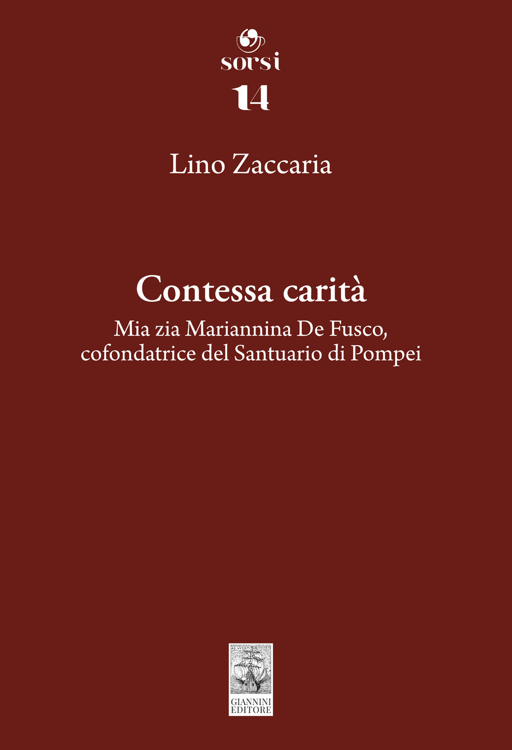 Contessa carità. Mia zia Mariannina De Fusco, cofondatrice del Santuario di Pompei