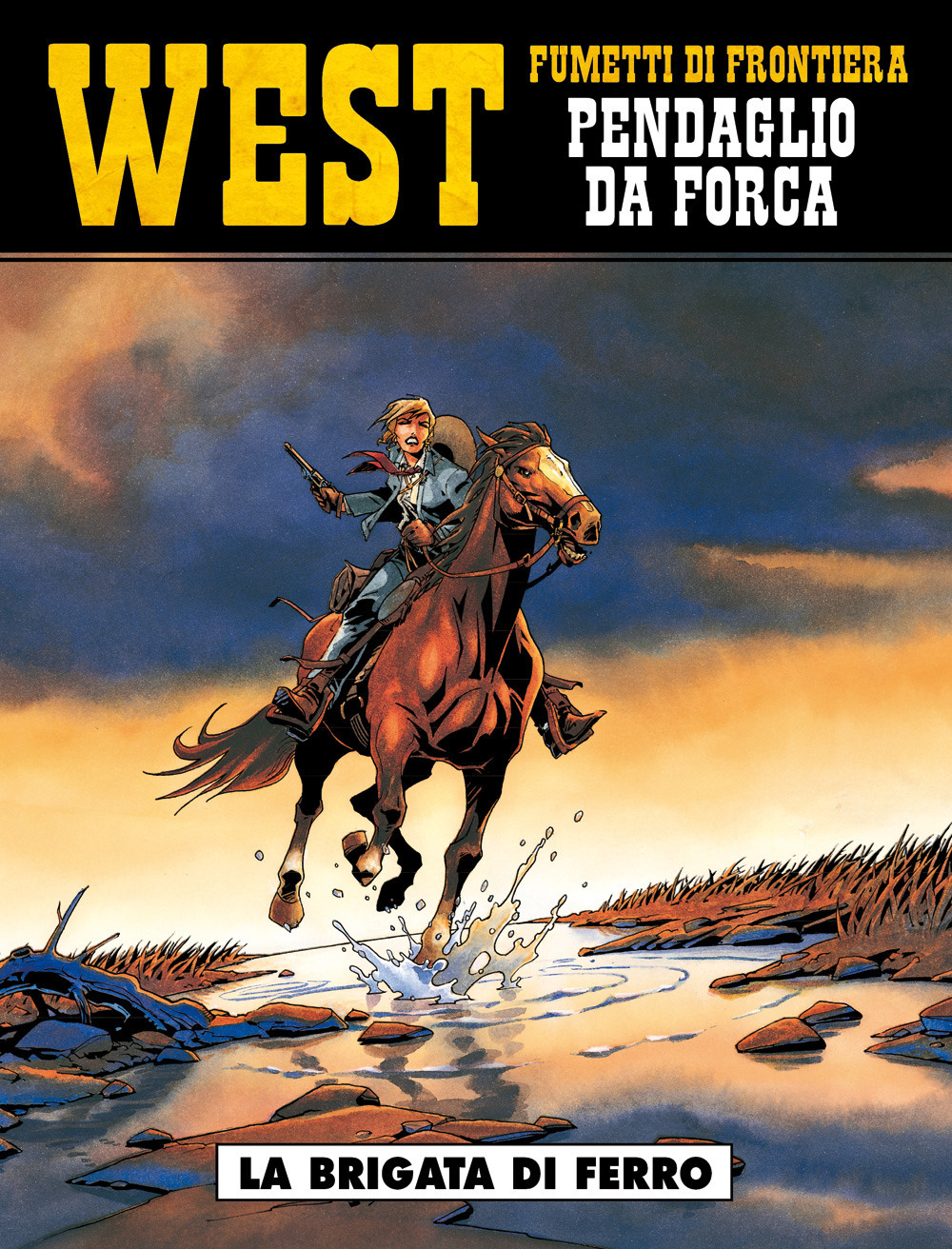 La brigata di ferro. West. Pendaglio da forca. Vol. 1