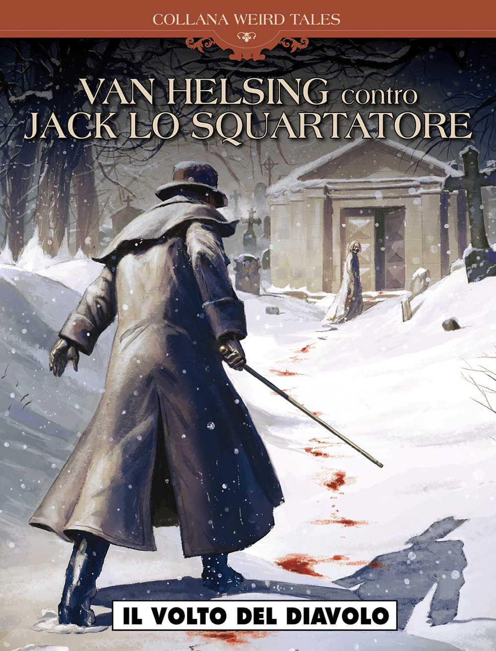 Il volto del diavolo. Van Helsing vs Jack lo squartatore. Vol. 1