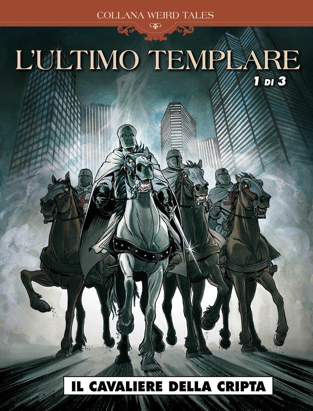 L'ultimo templare. Vol. 1/3: Il cavaliere della cripta