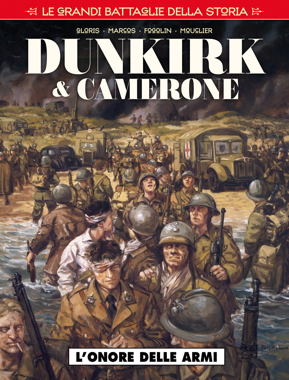 Le grandi battaglie della storia. Vol. 3: L' onore delle armi. Dunkirk & Camerone