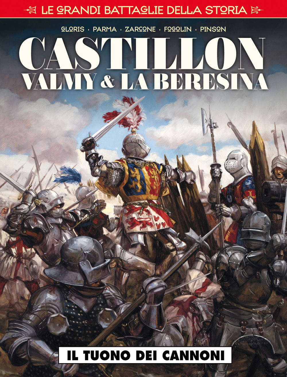 Le grandi battaglie della storia. Vol. 4: Castillon, Valmy & La Beresina. Il tuono dei cannoni