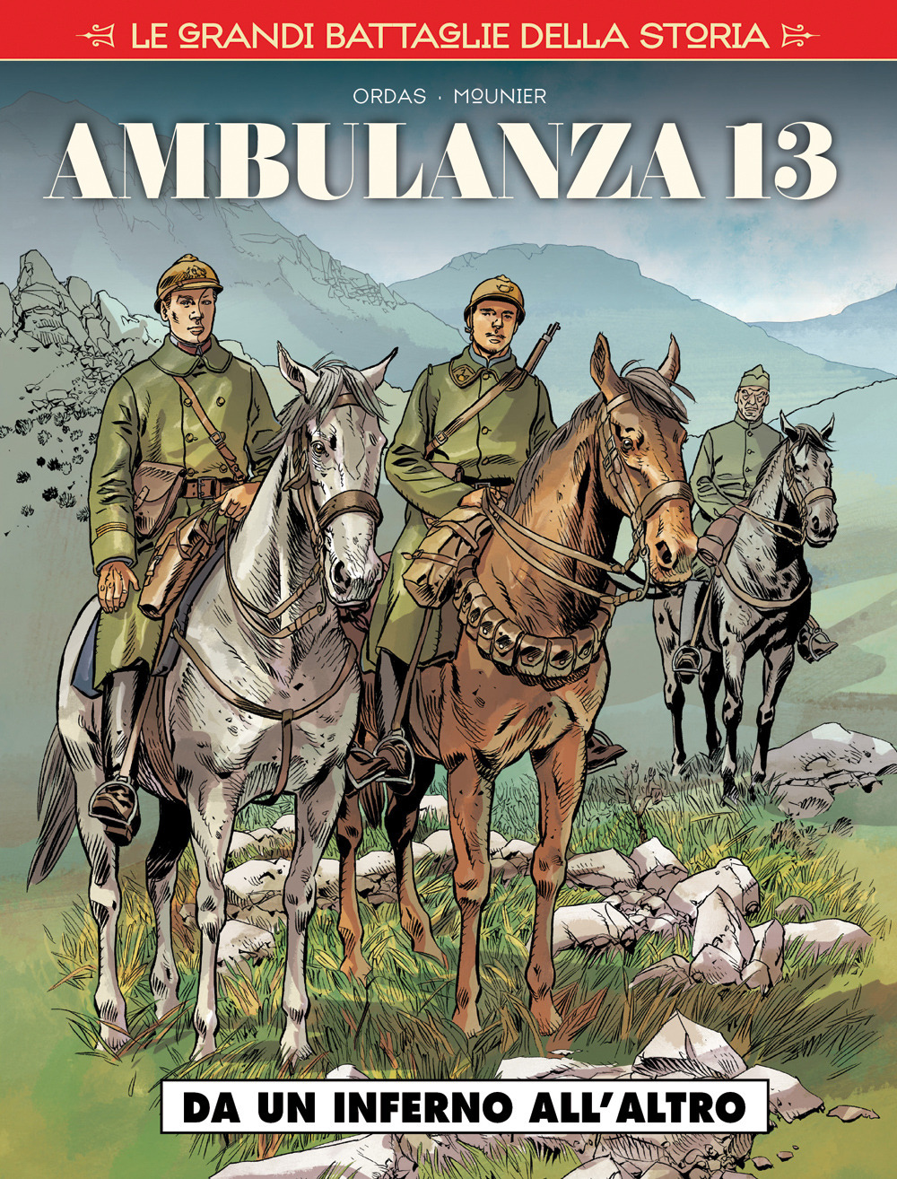 Le grandi battaglie della storia. Vol. 11: Ambulanza 13. Da un inferno all'altro