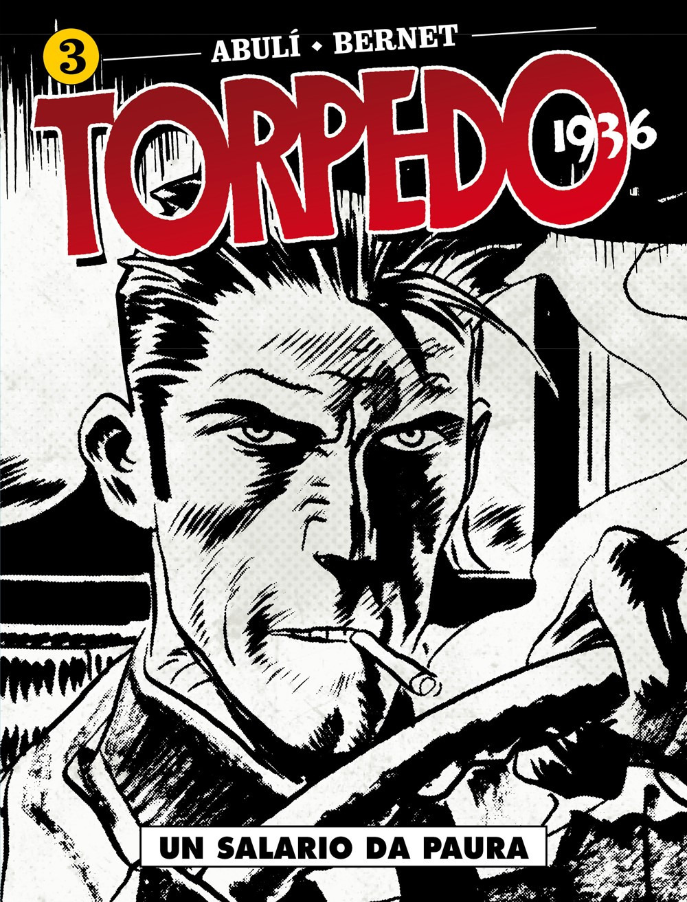 Torpedo 1936. Vol. 3: Un salario da paura