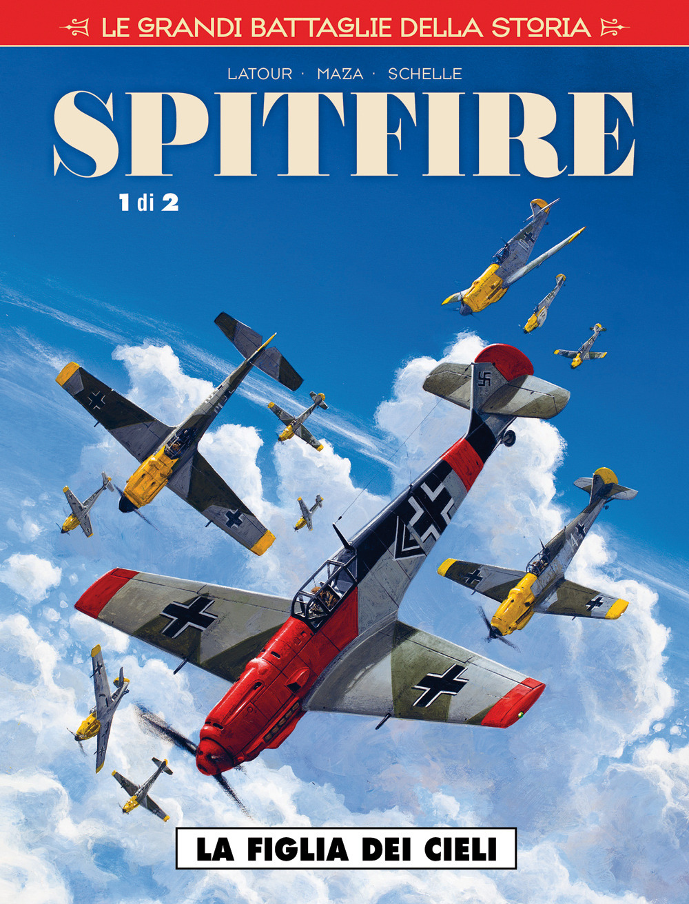 Le grandi battaglie della storia. Vol. 20: La figlia dei cieli. Spitfire