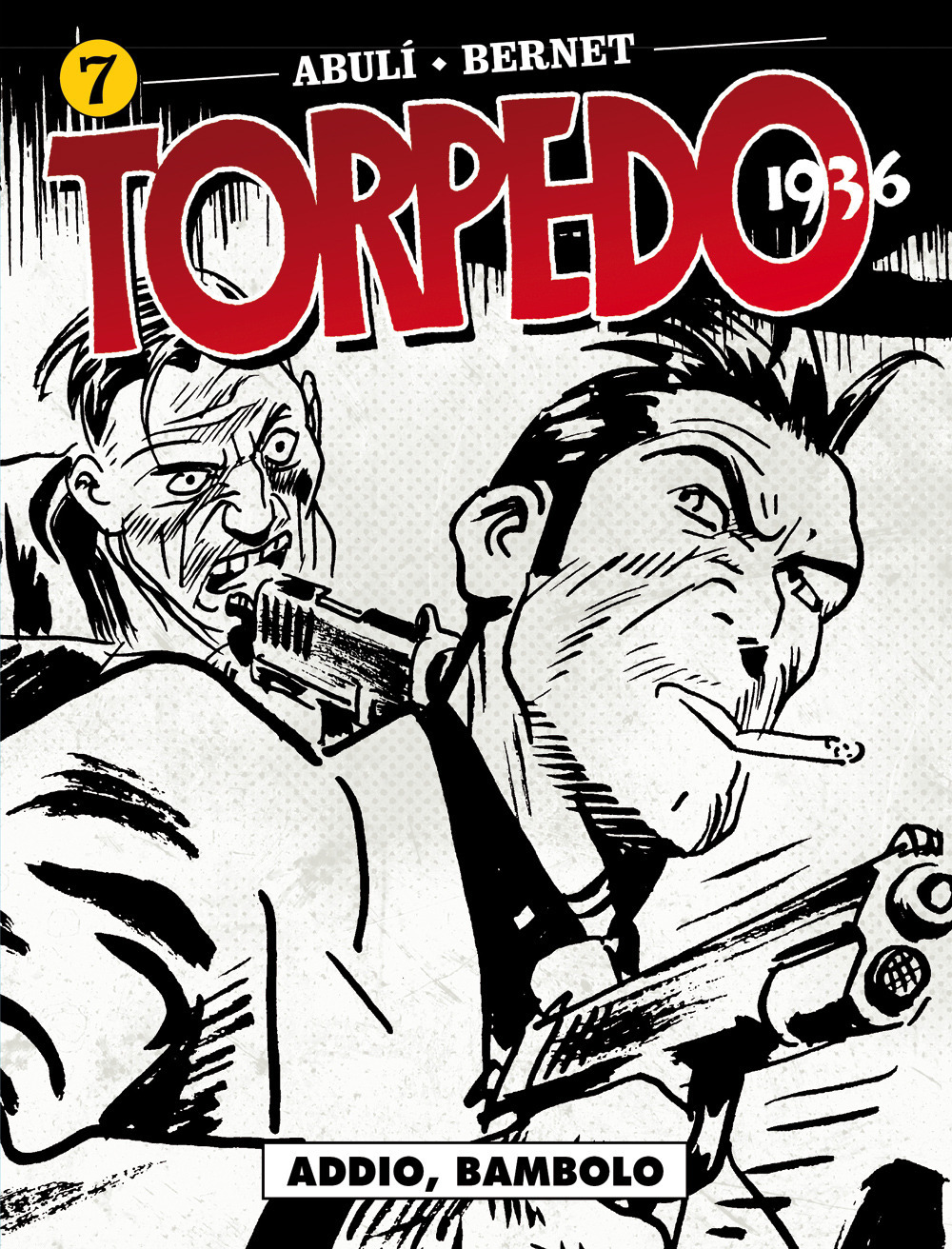 Torpedo 1936. Vol. 7: Addio, bambolo