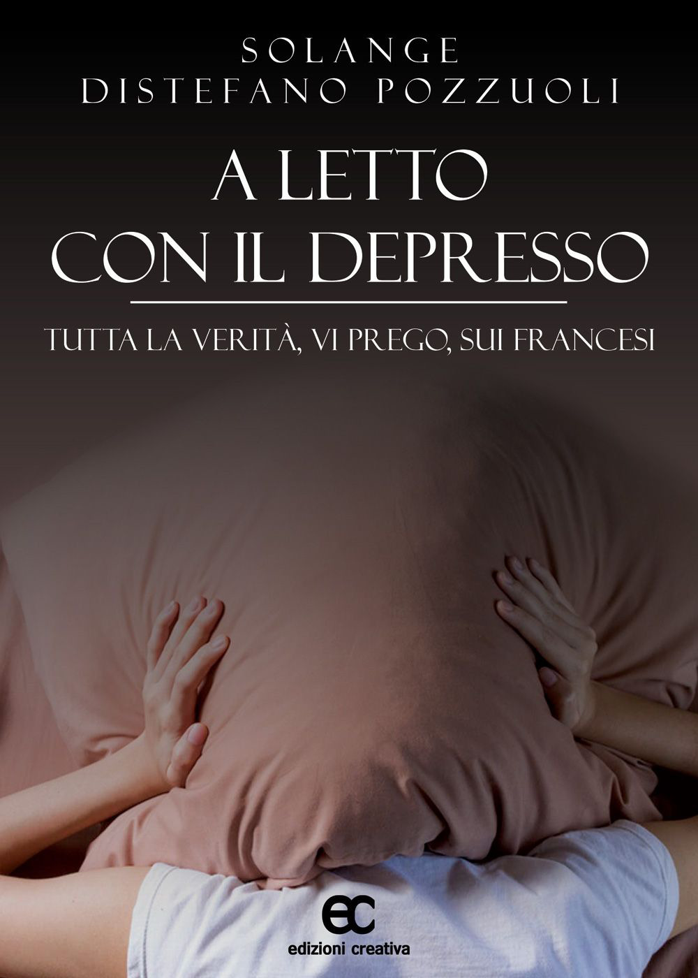 A letto con il depresso. Tutta la verità, vi prego, sui francesi