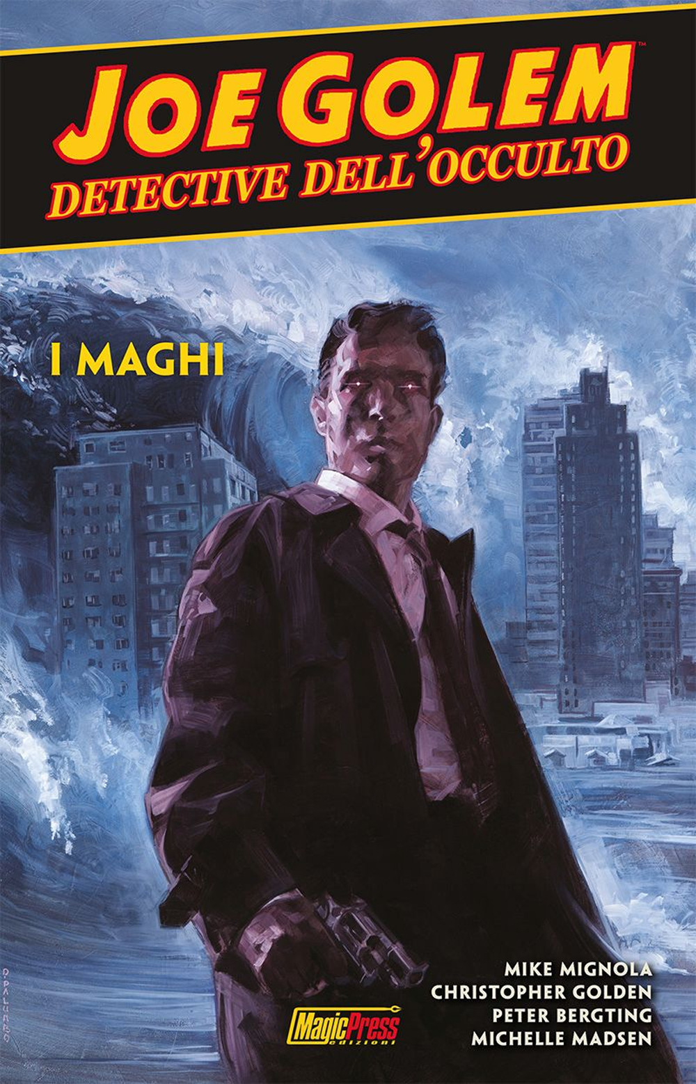 Joe Golem. Detective dell'occulto. Vol. 4: I maghi