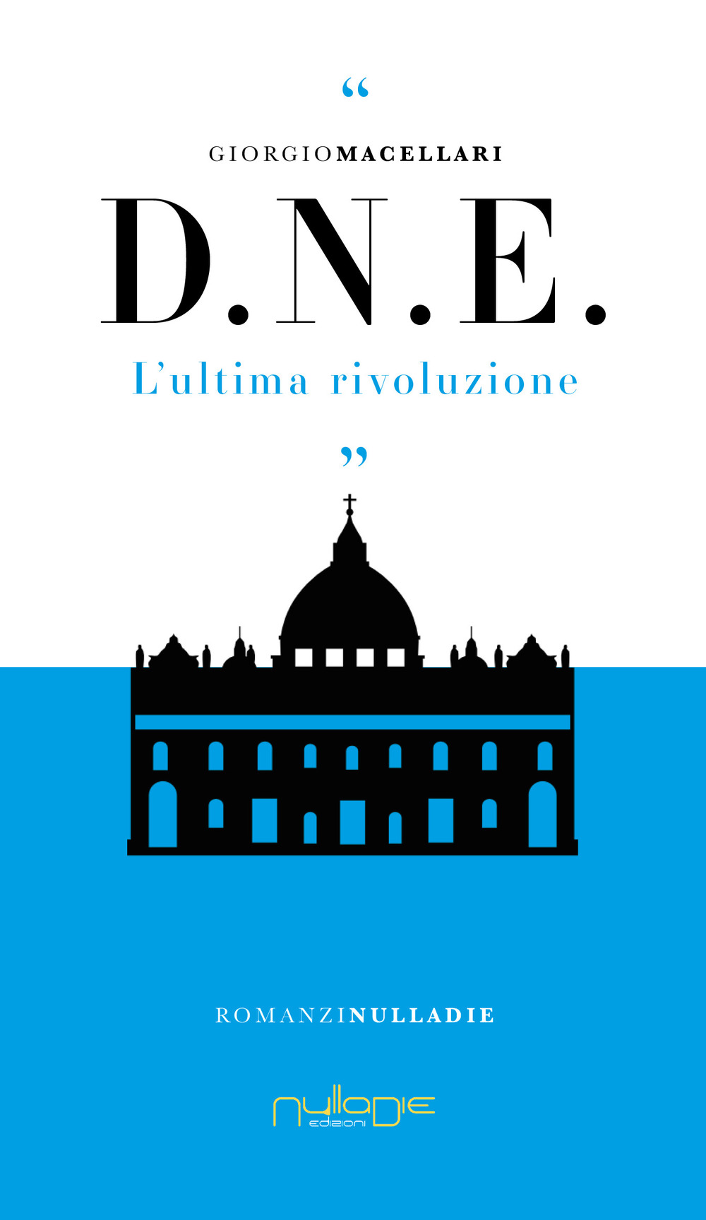 D. N. E. L'ultima rivoluzione