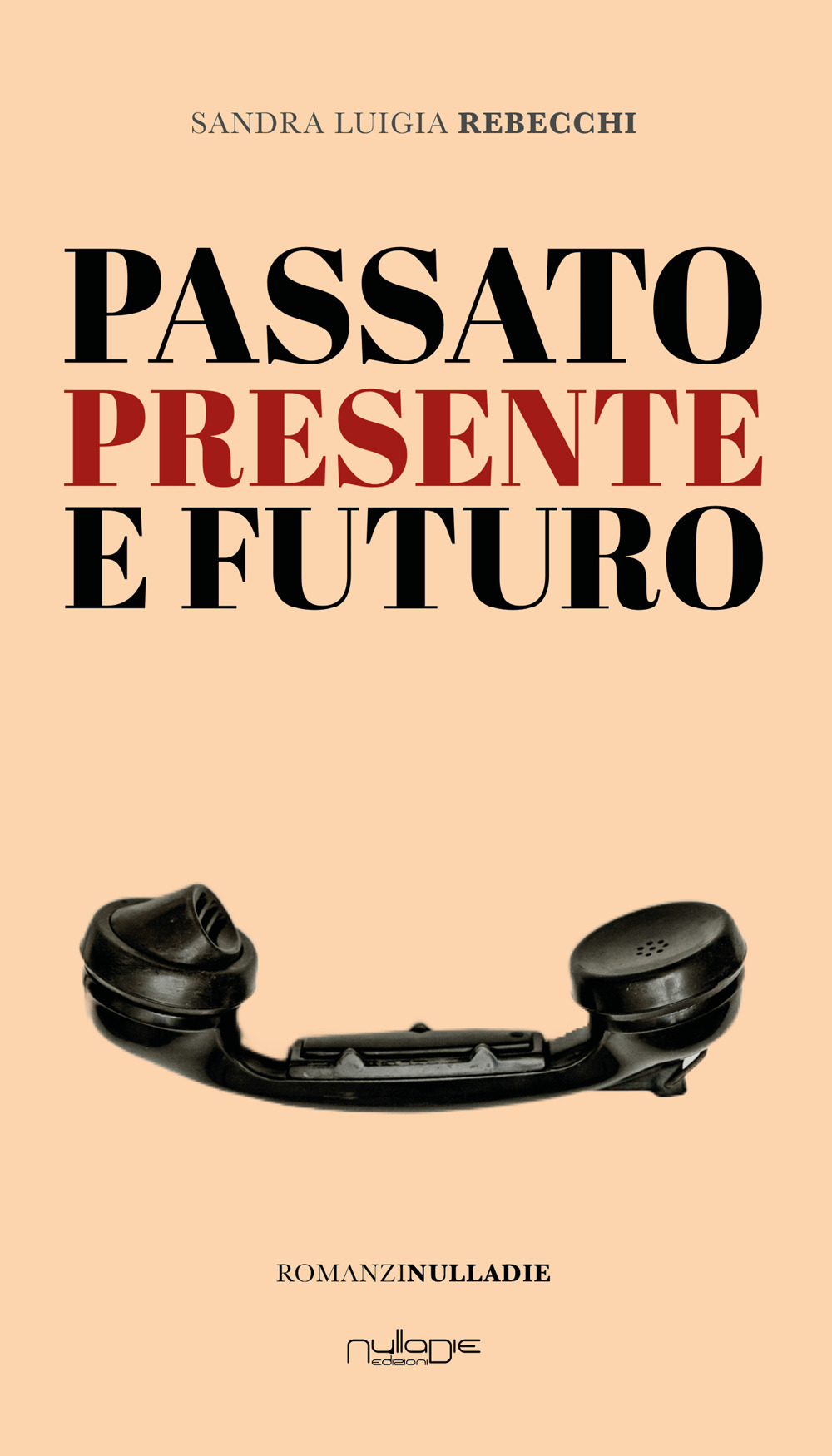 Passato presente futuro