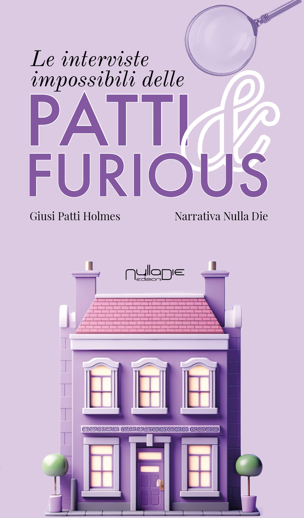 Le interviste impossibili delle Patti & Furious