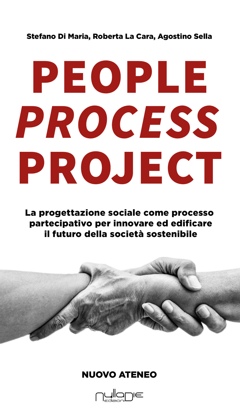 People process project. La progettazione sociale come processo partecipativo per innovare ed edificare il futuro della società sostenibile