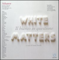 Athanor (2006-2007). Vol. 10: Il bianco in questione. White matters