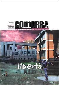 Gomorra. Territori e culture della metropoli contemporanea. Vol. 1: Libertà