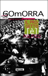 Gomorra. Territori e culture della metropoli. Vol. 4: Il progetto (è) politico