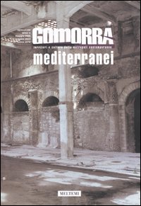 Gomorra. Territori e culture della metropoli contemporanea. Vol. 10: Mediterranei