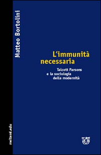 L'immunità necessaria. Talcott Parsons e la sociologia della modernità