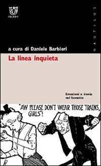 La linea inquieta. Emozioni e ironia nel fumetto