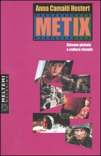 Metix. Cinema globale e cultura visuale