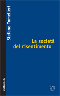 La società del risentimento