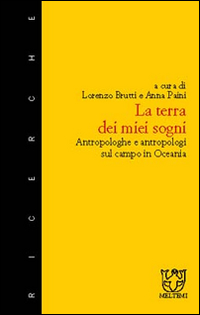 La terra dei miei sogni. Esperienze di ricerca sul campo in Oceania