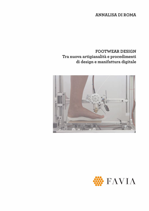 Footwear design: tra nuova artigianalità e procedimenti di design e manifattura digitale