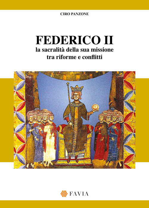 Federico II. La sacralità della sua missione tra riforme e conflitti