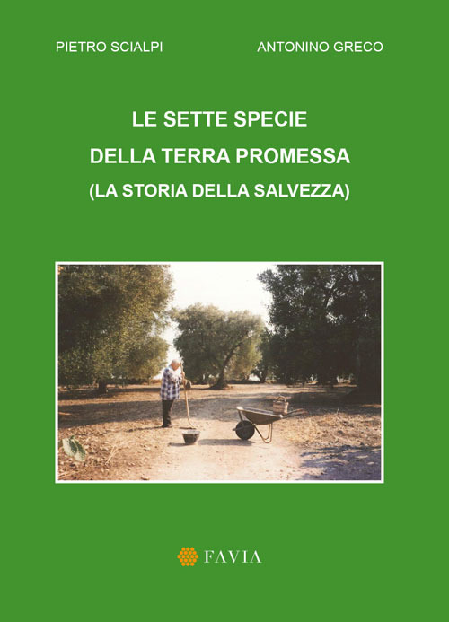 Le sette specie della terra promessa. La storia della salvezza