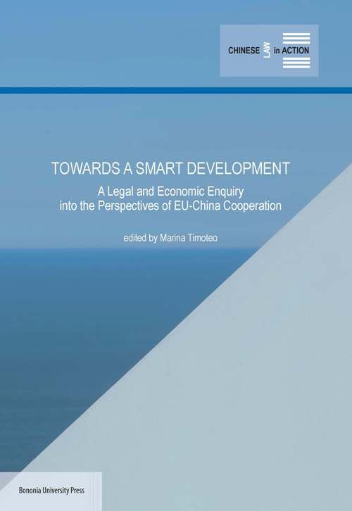 Towards a smart development. A legal and economic enquiry into the perspectives of EU-China cooperation