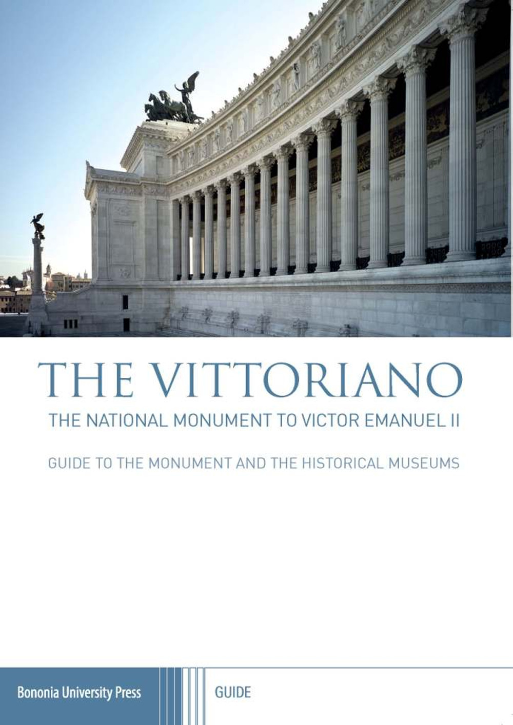 The Vittoriano. The national monument to Victor Emanuel II