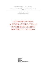 L'interpretazione autentica nelle attuali dinamiche evolutive del diritto canonico