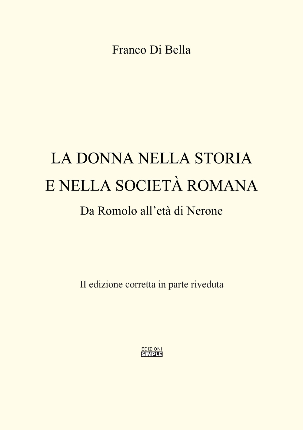 La donna nella storia e nella società romana. Da Romolo all'età di Nerone