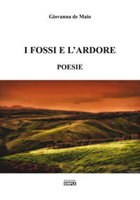 I fossi e l'ardore