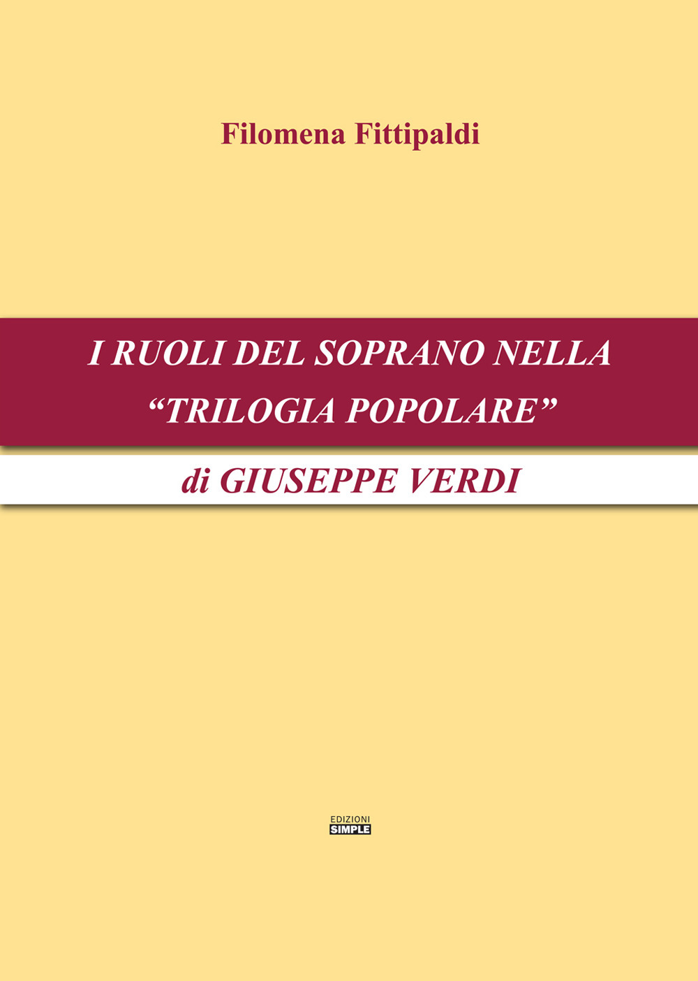 I ruoli del soprano nella «Trilogia popolare» di Giuseppe Verdi