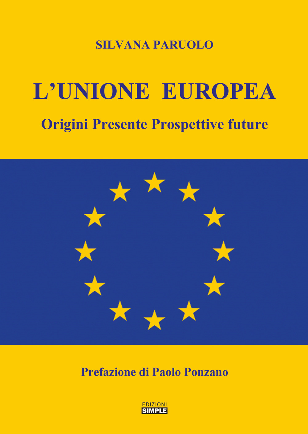 L'Unione Europea. Origini, presente, prospettive future
