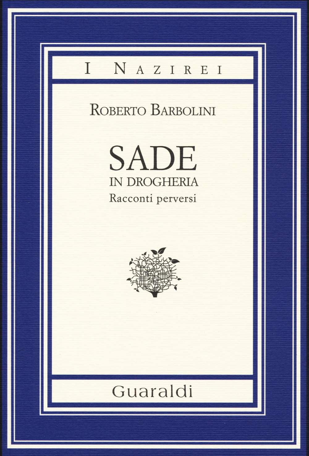 Sade in drogheria. Racconti perversi