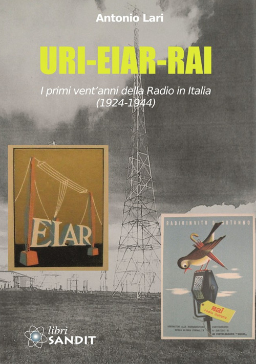 URI-EIAR-RAI. I primi vent'anni della Radio in Italia (1924-1944)