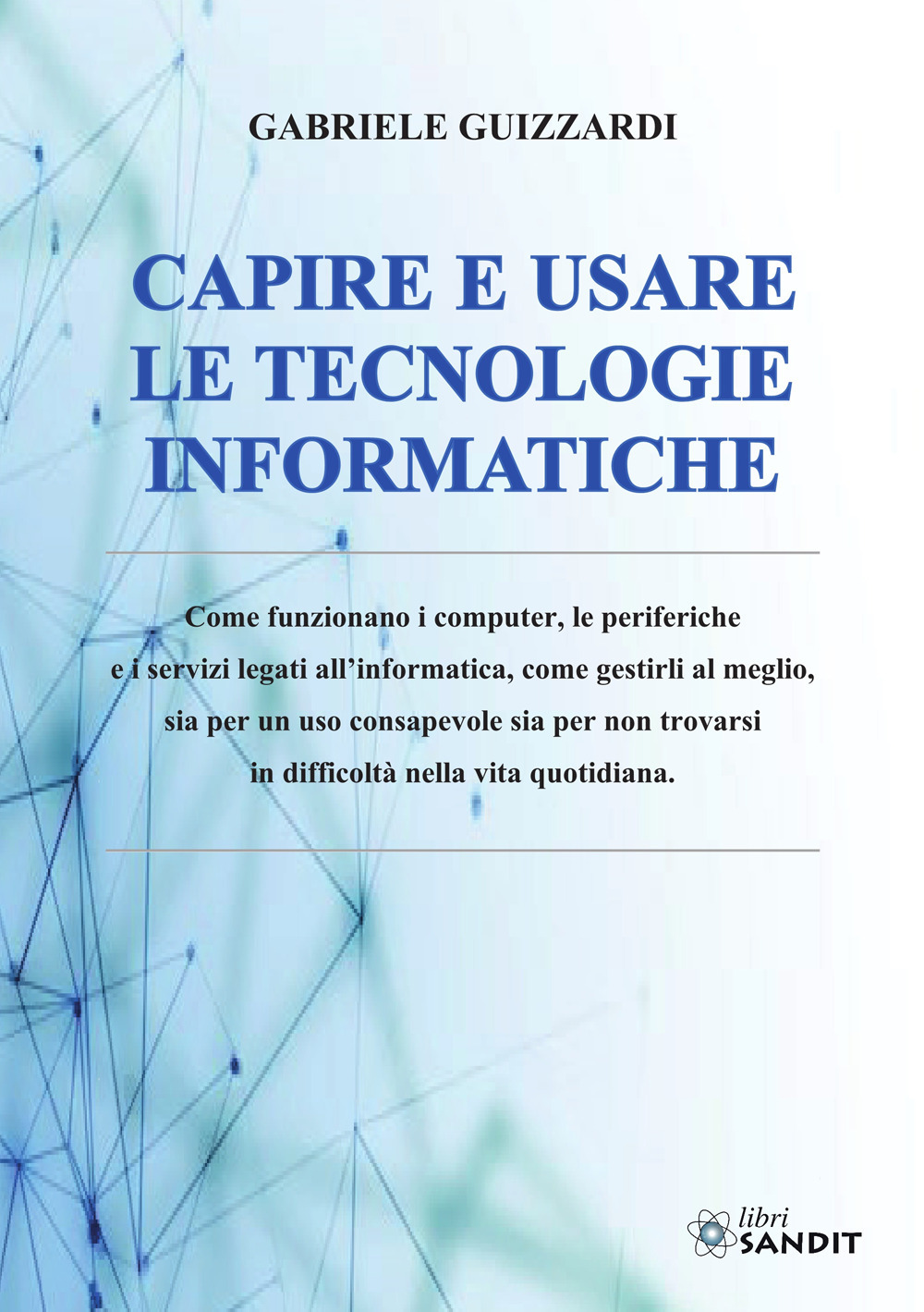 Capire e usare le tecnologie informatiche