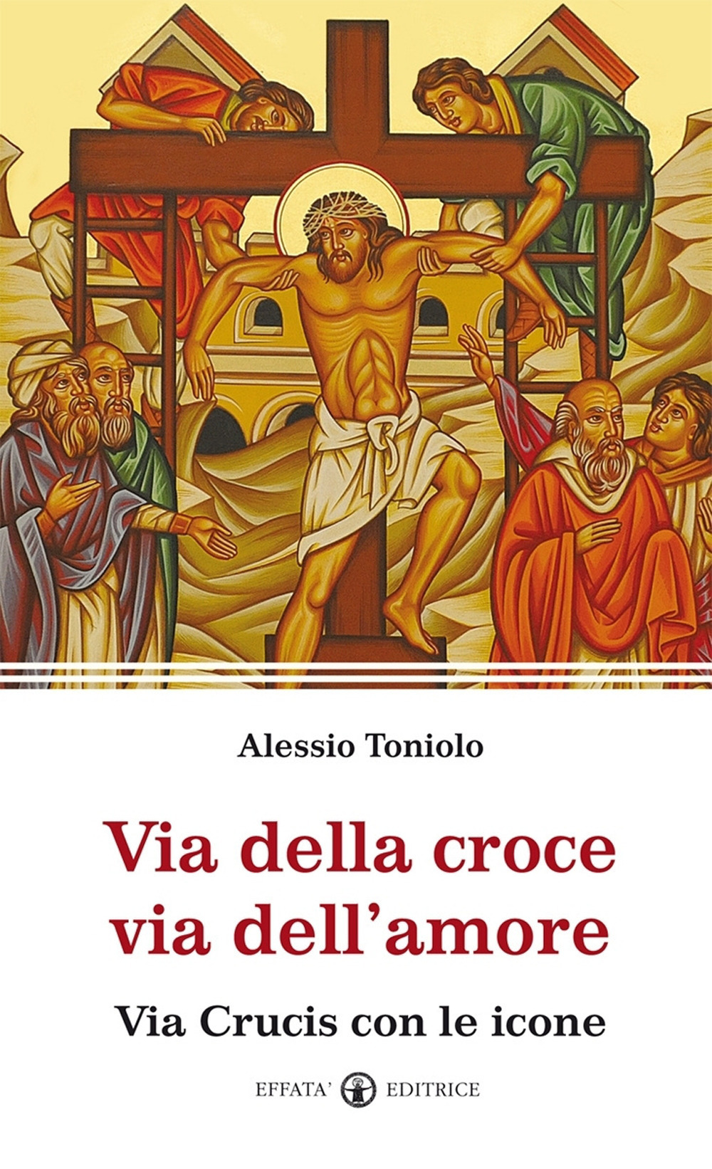 Via della croce via dell'amore. Via Crucis con le icone