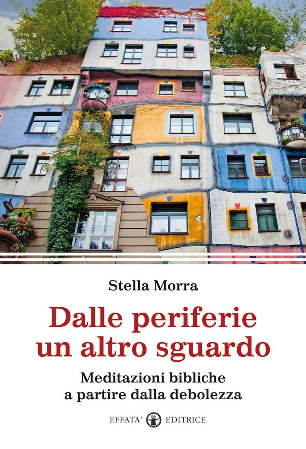 Dalle periferie un altro sguardo. Meditazioni bibliche a partire dalla debolezza