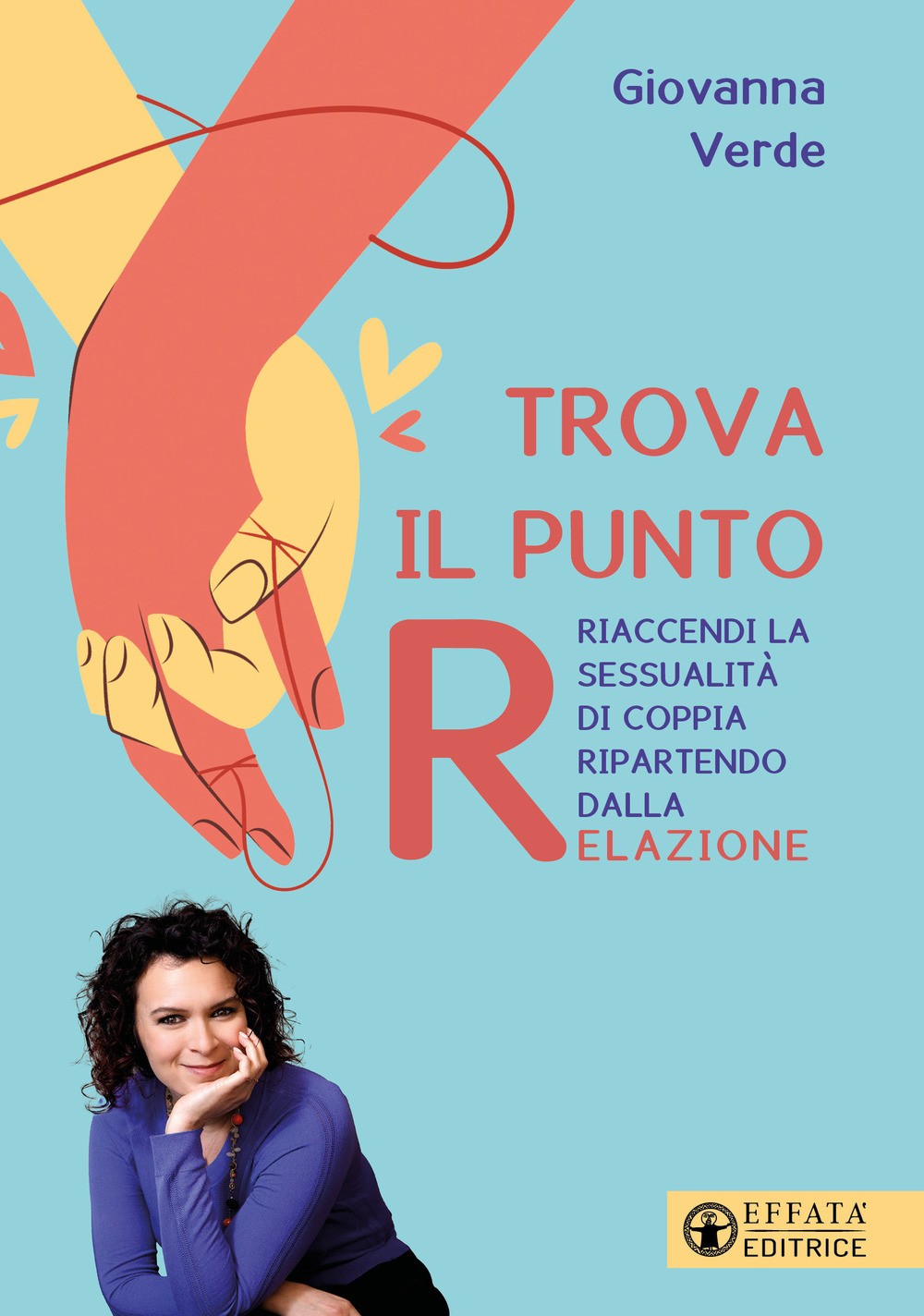 Trova il punto R. Riaccendi la sessualità di coppia ripartendo dalla relazione