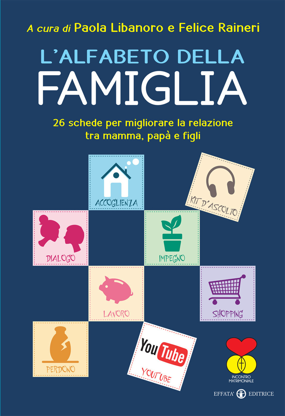 L'alfabeto della famiglia. 26 schede per migliorare la relazione tra mamma, papà e figli