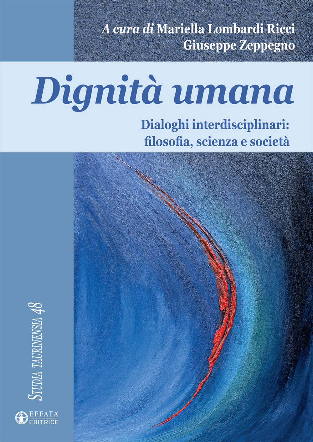 Dignità umana. Dialoghi interdisciplinari: filosofia, scienza e società