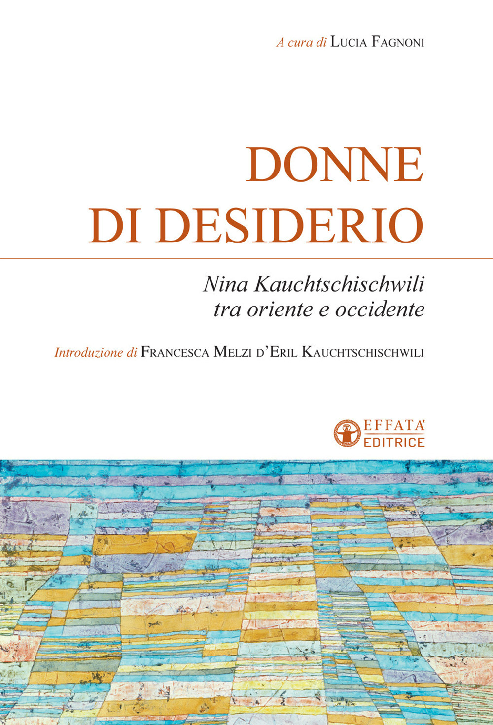 Donne di desiderio. Nina Kauchtschischvili tra oriente e occidente