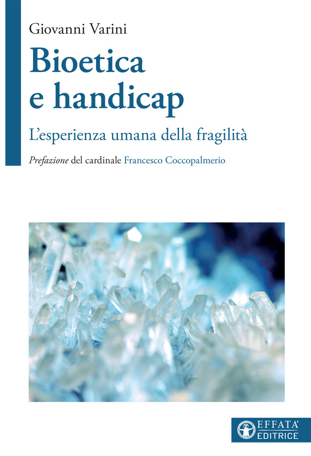 Bioetica e handicap. L'esperienza umana della fragilità